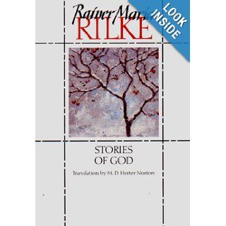 Stories of God: Rainer Maria Rilke, M. D. Herter Norton: 9780393308822: Books