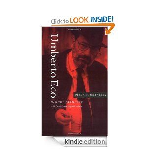 Umberto Eco and the Open Text: Semiotics, Fiction, Popular Culture eBook: Peter Bondanella: Kindle Store
