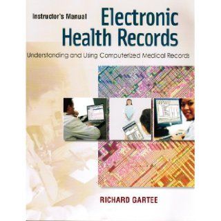 Title: ELECTRONIC HEALTH RECORDS W/CD (TE): Richard Gartee: 9780132329118: Books