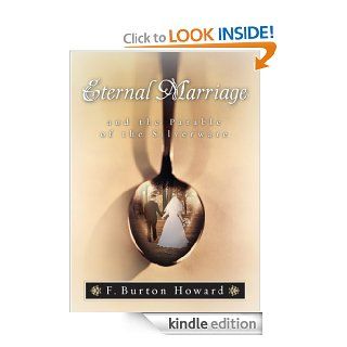 Eternal Marriage and the Parable of the Silverware eBook: F. Burton Howard: Kindle Store