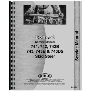 Bobcat 742B Skid Steer Service Manual: Jensales Ag Products: Books