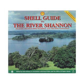 Shell Guide to the River Shannon: Ruth Delany, Paul Kidney: 9781873489550: Books