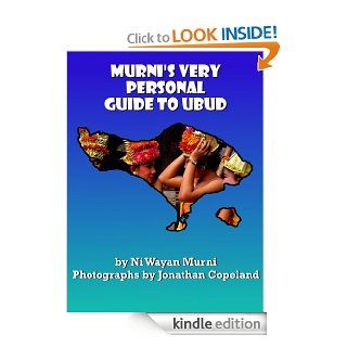 Murni's Very Personal Guide to Ubud eBook Ni Wayan Murni, Jonathan Copeland Kindle Store