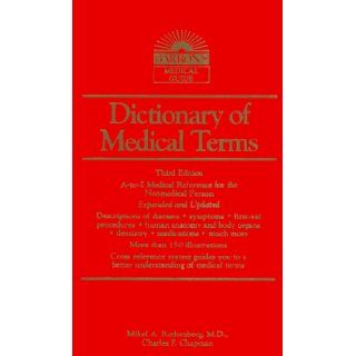 Dictionary of Medical Terms (Barron's Medical Guides): Mikel A. Rothenberg, Charles F. Chapman: 9780812018523: Books