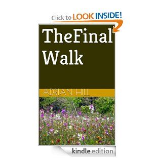 The Final Walk (Phantom Assassins) eBook: Adrian Elijah Hill: Kindle Store