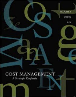 MP Cost Management: A Strategic Emphasis w/ Online Learning Center w/ PW Card: Edward Blocher, Kung Chen, Gary Cokins, Thomas Lin: 9780072954197: Books