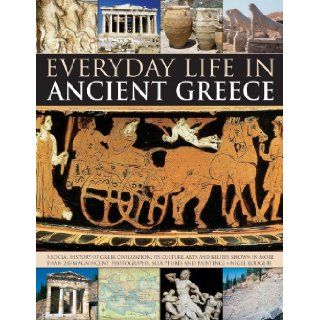 Everyday Life in Ancient Greece: Nigel Rodgers: 9781780191461: Books