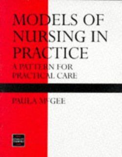 Models of Nursing in Practice: A Pattern for Practical Care: 9780748733439: Medicine & Health Science Books @