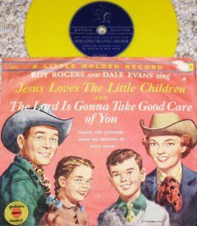 Jesus Loves The Little Children / The Lord Is Gonna Take Good Care Of You by Roy Rogers & Dale Evans [Golden Record Colored Vinyl]: Music