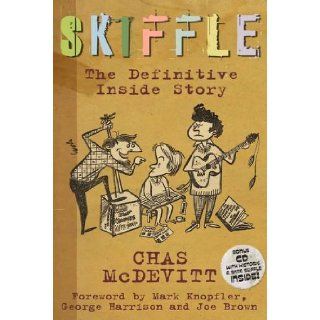 Skiffle: The Definitive Inside Story: Chas McDevitt: 9780957446205: Books