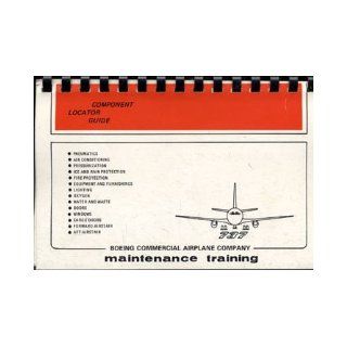 Boeing 737 Maintenance Training, Component Locator Guide: Boeing Commercial Airplane Company: Books