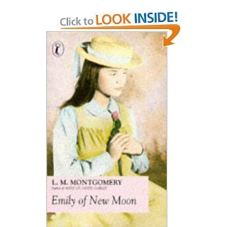 Emily of New Moon (Puffin Books) L. M. Montgomery 9780140328516 Books