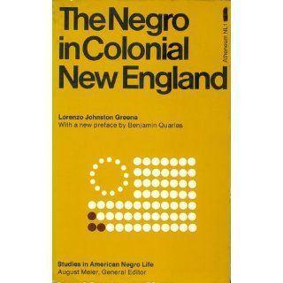 The Negro in Colonial New England Lorenzo Johnston Greene Books