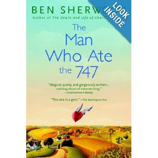 The Man Who Ate the 747: Ben Sherwood: 9780553382624: Books