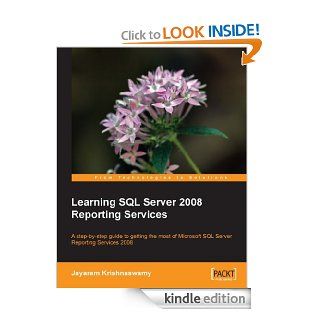 Learning SQL Server 2008 Reporting Services eBook: Jayaram Krishnaswamy: Kindle Store