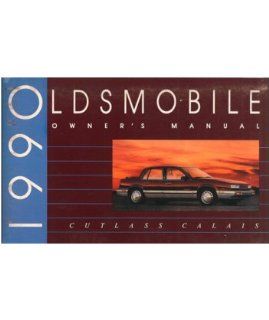 1990 Oldsmobile Cutlass Calais Owners Manual User Guide Reference Operator Book: Automotive