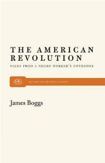 American Revolution (Monthly Review Press Classics): James Boggs: 9780853450153: Books