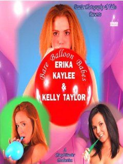 Bare Balloon Babes Erika, Kaylee, and Kelly Taylor: Erika, Kaylee, Kelly Taylor, Hugh Frazier, Cheryl Frazier: Movies & TV