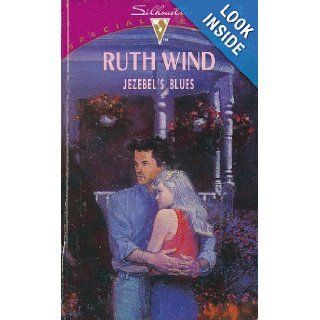 Jezebel's Blues (Silhouette Special Edition, No. 785): Ruth Wind: 9780373097852: Books
