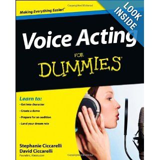 Voice Acting For Dummies: David Ciccarelli, Stephanie Ciccarelli: 9781118399583: Books