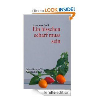 Ein bisschen scharf muss sein: Seitenhiebe auf die Gastfreundschaft (2) (German Edition) eBook: Hanspeter Gsell: Kindle Store