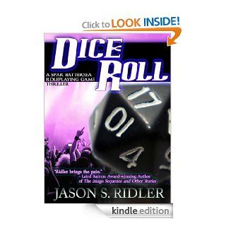 DICE ROLL: A SPAR BATTERSEA ROLEPLAYING GAME THRILLER (The Spar Battersea Thrillers) eBook: Jason S.  Ridler: Kindle Store
