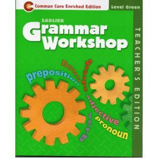 Grammar Workshop "Common Core Enriched Edition" Level GREEN, TE Edition (Grade 3):  : 9781421710631: Books