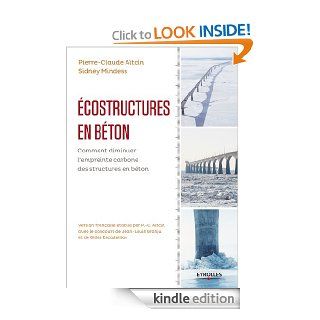 Ecostructures en bton (Blanche BTP) (French Edition) eBook: Pierre Claude Atcin, Sidney Mindess: Kindle Store
