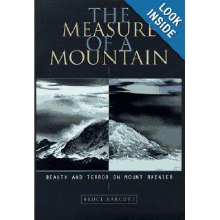 The Measure of a Mountain: Beauty and Terror on Mount Rainier: Bruce Barcott: 9781570610745: Books