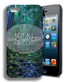 "Not All Who Wander Are Lost" Cute Quote Iphone 5 and 5s Case: Everything Else