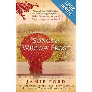 Songs of Willow Frost: Jamie Ford: 9780749014735: Books
