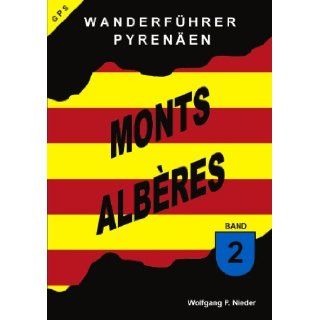 Wanderf1/4hrer Pyrenäen   Monts Alberes   Band 2 (German Edition): Wolfgang P. Nieder: 9783833430039: Books