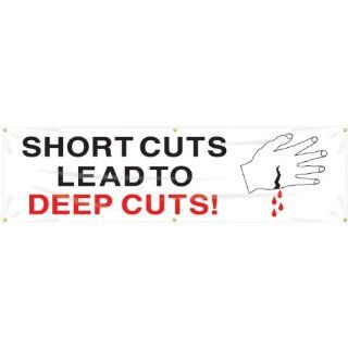 Accuform Signs MBR848 Reinforced Vinyl Motivational Safety Banner "SHORT CUTS LEAD TO DEEP CUTS!" with Metal Grommets, 28" Width x 8' Length, Black/Red on White: Industrial Warning Signs: Industrial & Scientific