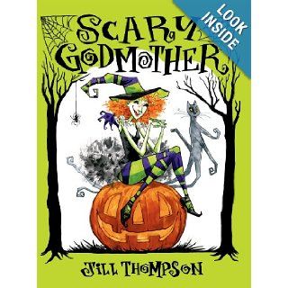 Scary Godmother HC: Jill Thompson: 9781595825896: Books