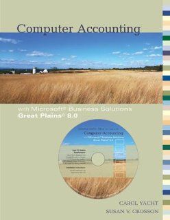 Computer Accounting with Microsoft Great Plains 8.0 w/ Software CD: Carol Yacht, Susan Crosson: 9780073273266: Books