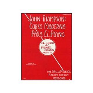 Willis Music John Thompson's Modern Course for Piano Book 2 (Spanish Edition) Curso Moderno (Standard): 0073999888935: Books