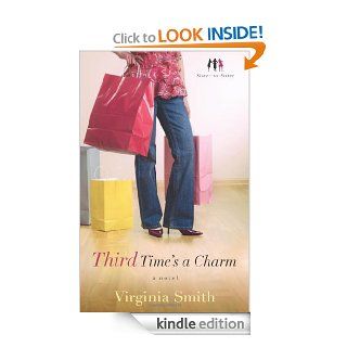 Third Time's a Charm: A Novel (Sister to Sister) eBook: Virginia Smith: Kindle Store