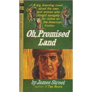 Oh, Promised Land: James Street: Books