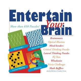 Entertain Your Brain More than 850 Puzzles! by Terry Stickels [Sterling, 2007] (Paperback): Books