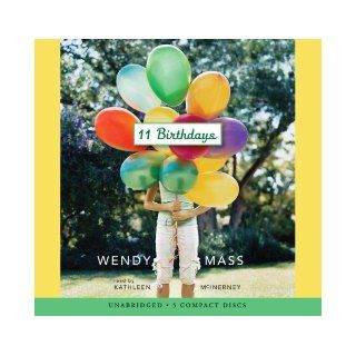 11 Birthdays   Audio Library Edition: Wendy Mass: 9780545202787: Books