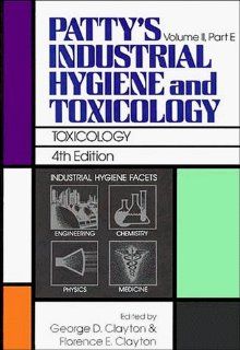 Patty's Industrial Hygiene and Toxicology, Toxicology (Volume 2) 0000471012823 Medicine & Health Science Books @