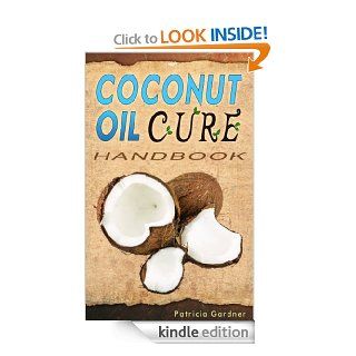 Coconut Oil Cures Handbook: Natural Remedies, Cures and Treatments for Beautiful Skin & Hair, and Health Benefits of Coconut Oil!   Kindle edition by Patricia Gardner. Health, Fitness & Dieting Kindle eBooks @ .
