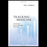 Tracking Medicine A Researchers Quest to Understand Health Care