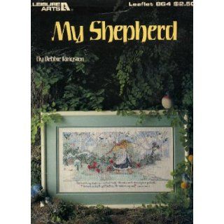 My Shepherd   Cross Stitch Sampler (Leisure Arts, Leaflet 864): Debbie Kingston: 0028906008647: Books