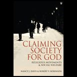 Claiming Society for God : Religious Movements and Social Welfare
