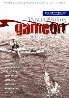 Kayak Fishing: Game On: Jim Sammons, Howard McKim, Greg Bowdish, Ken Whiting, Brendan Mark, Kevin Whitley, Jamie Pistilli, Mat Moyer, Will Richardson: Movies & TV