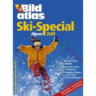 HB Bildatlas Sonderausgabe Alpen Ski Special 2005: NA: 9783616067537: Books