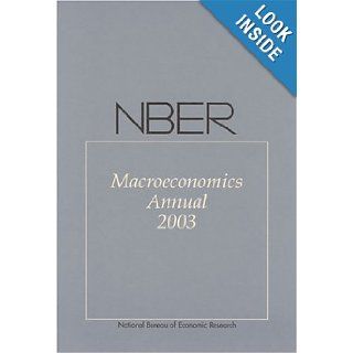 NBER Macroeconomics Annual 2003 (NBER Macroeconomics Annual series) (Volume 18): Mark Gertler, Kenneth S. Rogoff: 9780262572217: Books