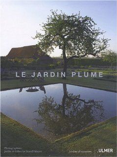 Le jardin Plume: Gilles Le Scanff Mayer: 9782841383399: Books