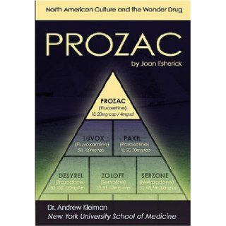 Prozac: North American Culture and the Wonder Drug (Antidepressants): Joan Esherick: 9781422201060: Books